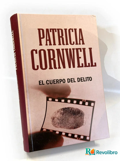 Portada de El cuerpo del delito de Patricia Daniels Cornwell, libro de segunda mano