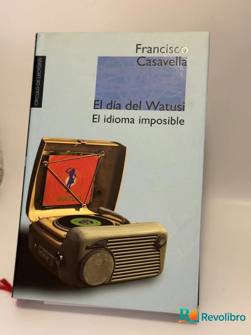 Portada de El día del Watusi de Francisco Casavella, libro de segunda mano
