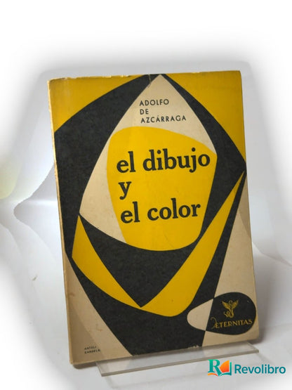 Portada de El dibujo y el color - 1ª edición de Adolfo de Azcárraga, libro de segunda mano