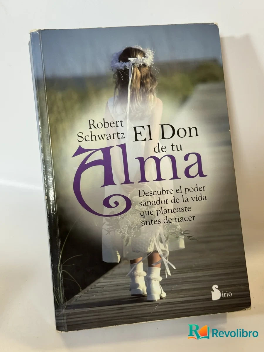 Portada de El Don de tu Alma de Robert Schwartz, libro de segunda mano