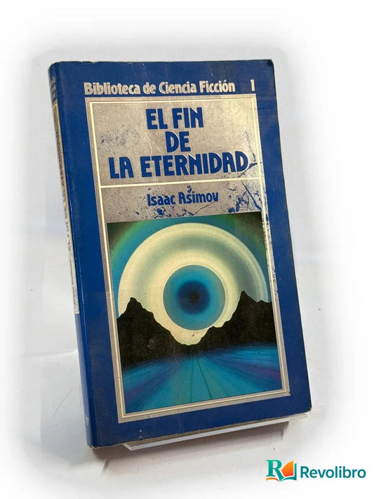 Portada de El fin de la eternidad de Isaac Asimov, libro de segunda mano