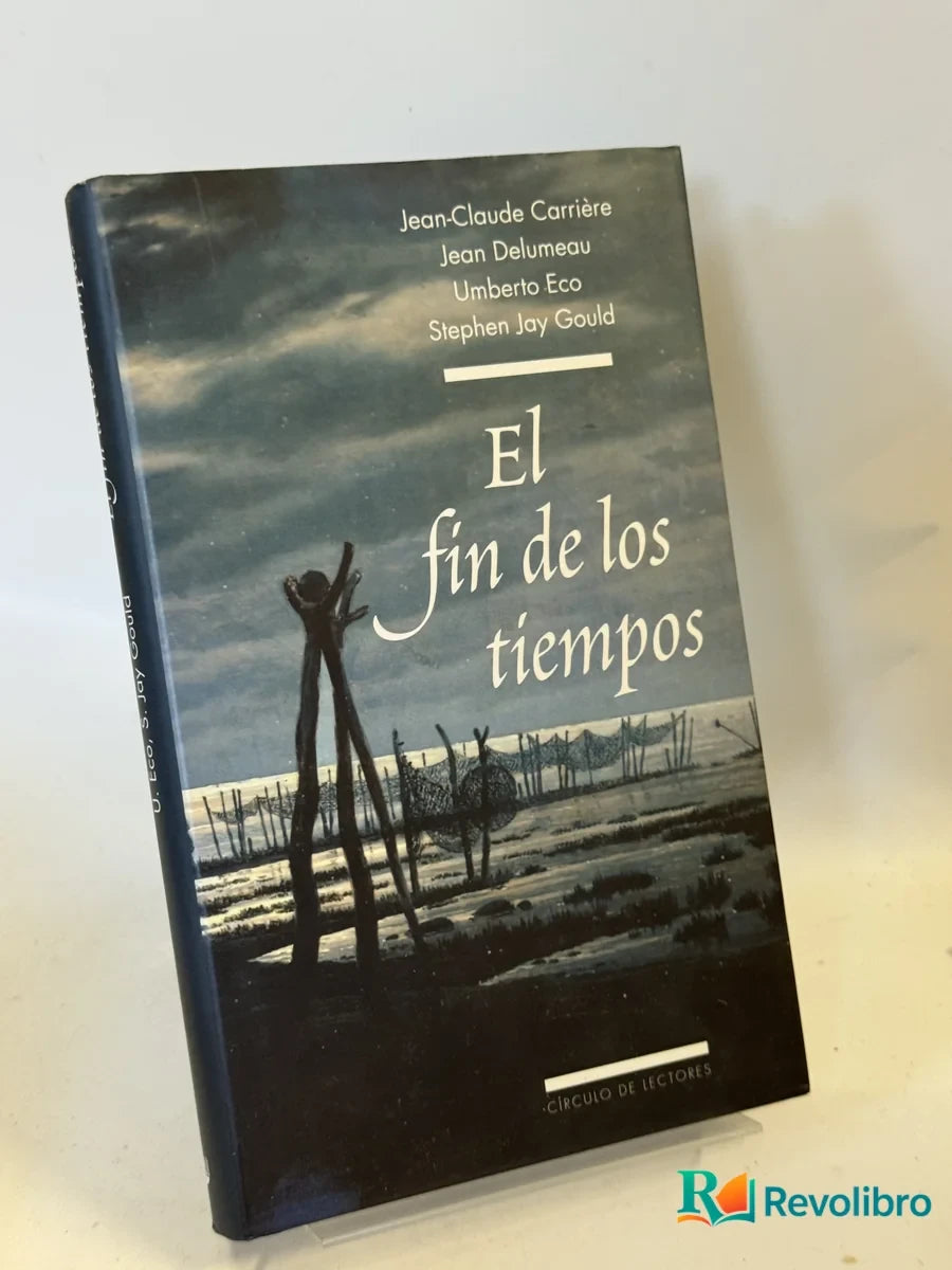 Portada de El fin de los tiempos de Jean-Claude Carrière, libro de segunda mano