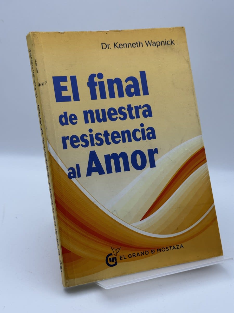 El final de nuestra resistencia al Amor - Kenneth Wapnick - Portada