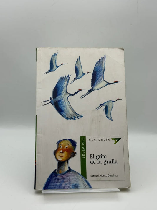 El grito de la grulla de Samuel Alonso Omeñaca | Libro segunda mano - Portada