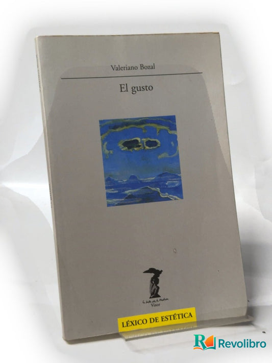 Portada de El gusto de Valeriano Bozal, libro de segunda mano