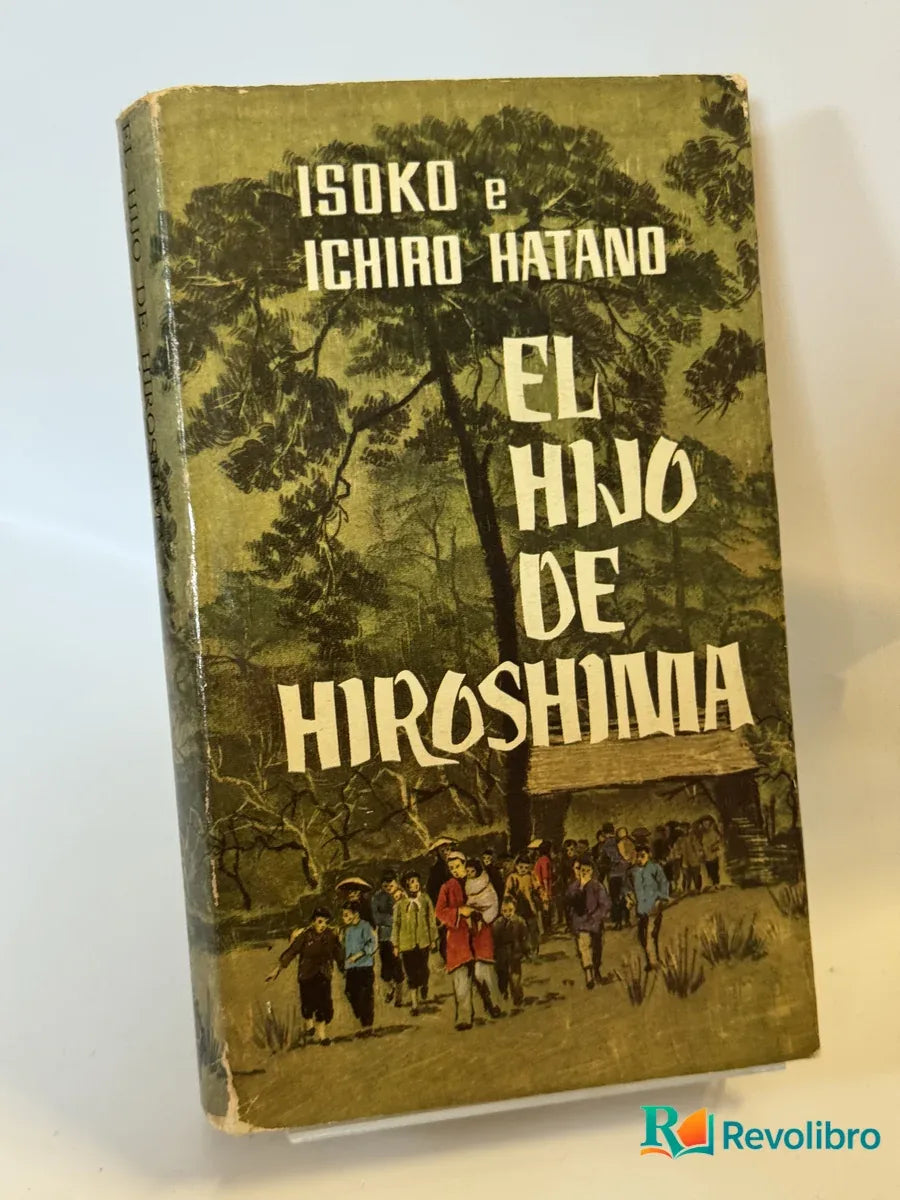 Portada de El Hijo de Hiroshimia de Isoko e Ichiro Hatano, libro de segunda mano