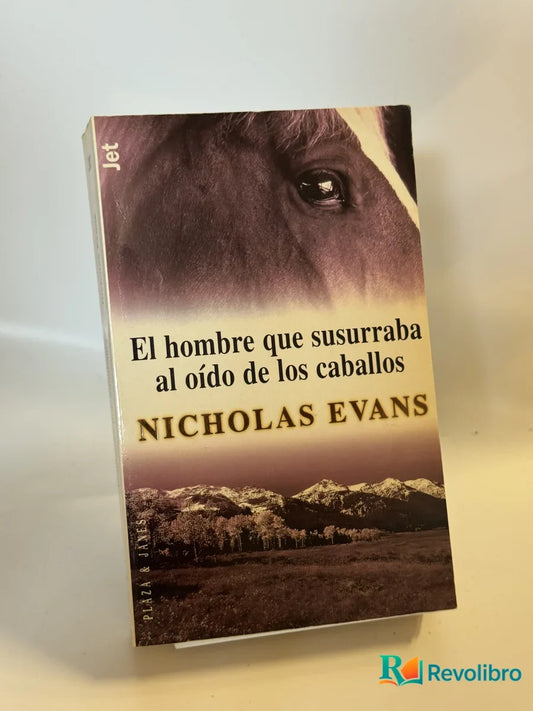 Portada de El hombre que susurraba al oído de los caballos de Nicholas Evans, libro de segunda mano