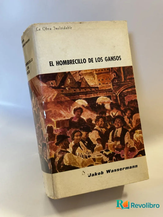 Portada de El hombrecillo de los gansos de Jakob Wassermann, libro de segunda mano