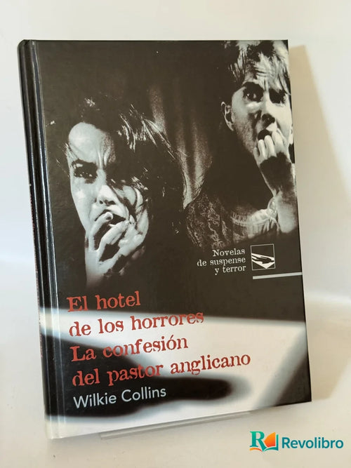 Portada de El hotel de los horrores La confesión del pastor anglicano de Wilkie Collins, libro de segunda mano