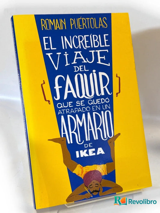 Portada de El increible viaje del faquir que se quedó atrapado en un armario de Ikea - 1ª edición de Romain Puertolas, libro de segunda mano