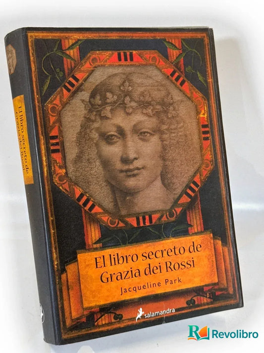 Portada de El libro secreto de Grazia dei Rossi - 1ª edición de Jacqueline Park, libro de segunda mano