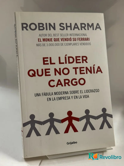 Portada de El Líder Que No Tenía Cargo de Robin Sharma, libro de segunda mano