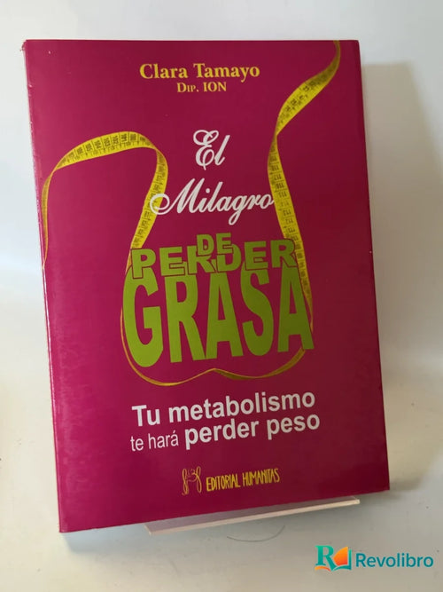 Portada de El Milagro de Perder Grasa de Clara Tamayo, libro de segunda mano