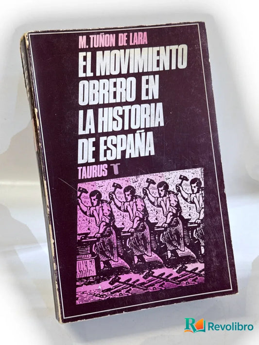Portada de El movimiento obrero en la historia de España - 1ª edición de Manuel Tuñón de Lara, libro de segunda mano