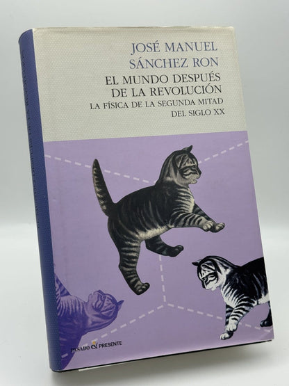 El mundo después de la revolución - José Manuel Sánchez Ron - Portada