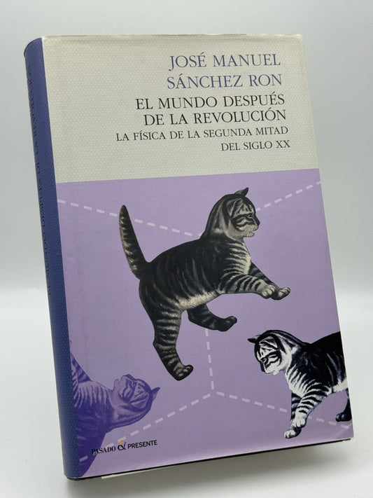 El mundo después de la revolución - José Manuel Sánchez Ron - Portada