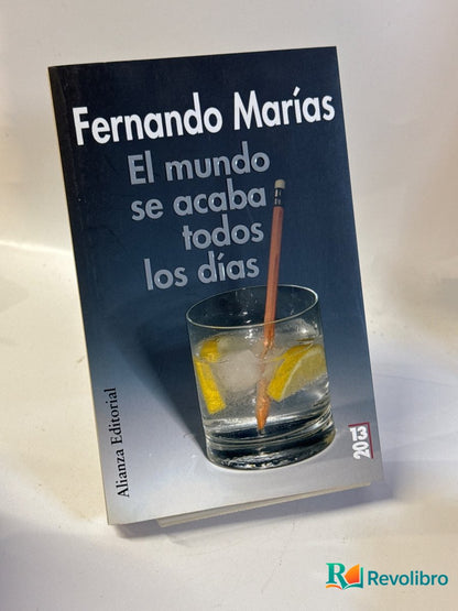 Portada de El mundo se acaba todos los días de Fernando Marías, libro de segunda mano