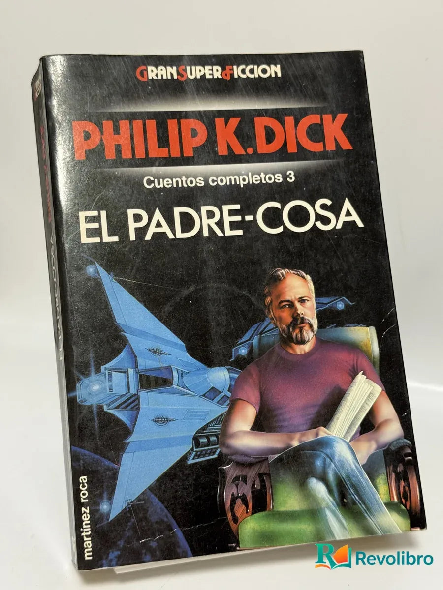 Portada de El padre-cosa de Philip K. Dick, libro de segunda mano