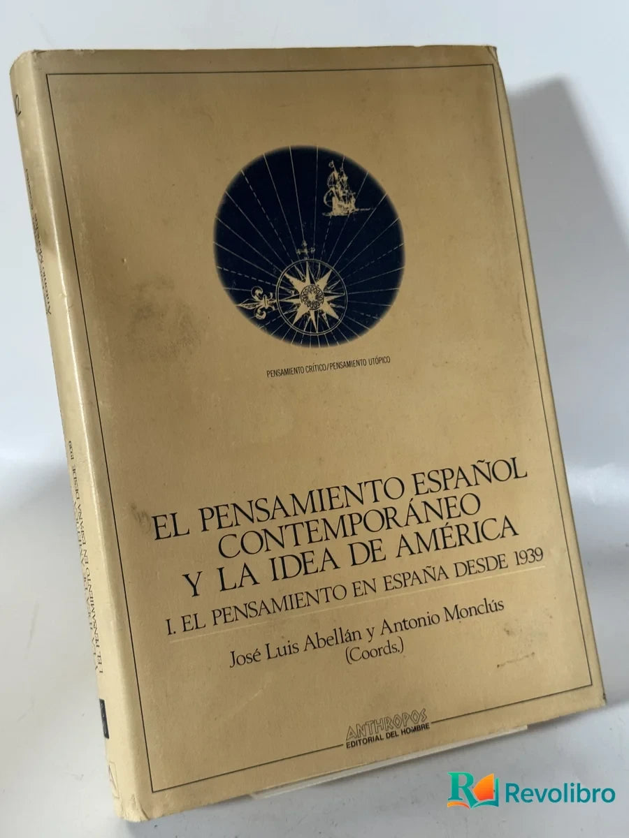 Portada de El Pensamiento Español Contemporáneo y la Idea de América de José Luis Abellán y Antonio Monclús (Coords.), libro de segunda mano