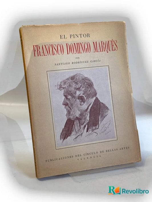 Portada de El pintor Francisco Domingo Marqués de Santiago Rodríguez García, libro de segunda mano