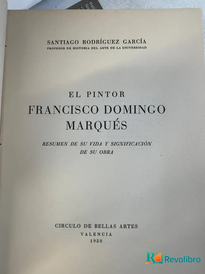 Foto 3 de El pintor Francisco Domingo Marqués de Santiago Rodríguez García, libro de segunda mano