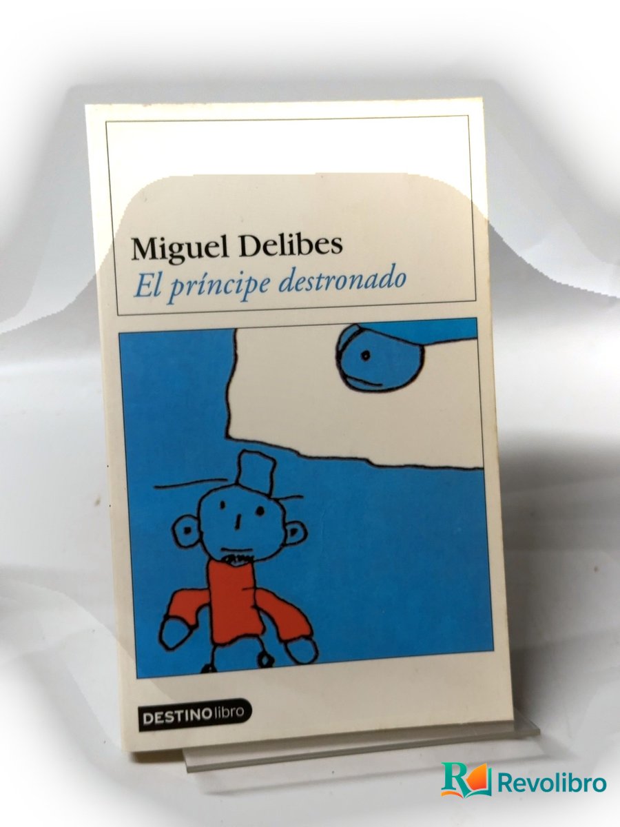 Portada de El príncipe destronado de Miguel Delibes, libro de segunda mano