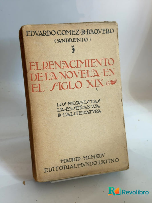 Portada de El renacimiento de la novela en el siglo XIX - 1ª edición de Eduardo Gómez Baquero, libro de segunda mano