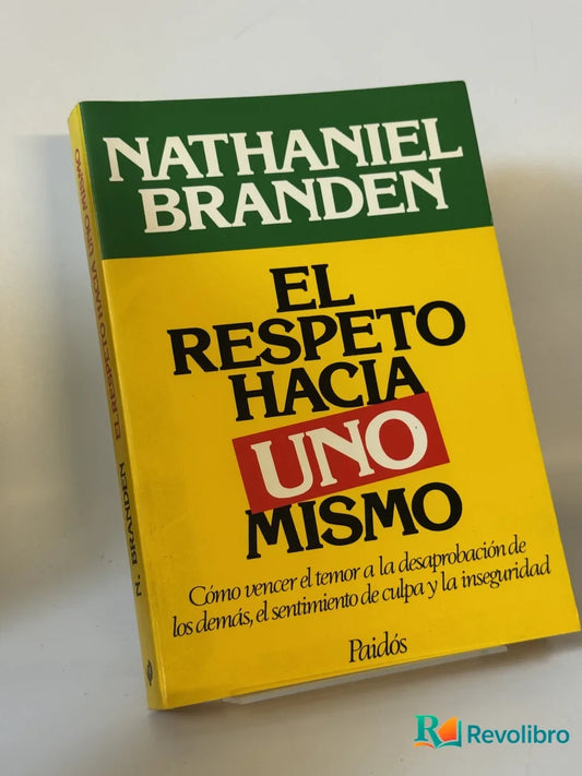 Portada de El Respeto Hacia Uno Mismo de Nathaniel Branden, libro de segunda mano
