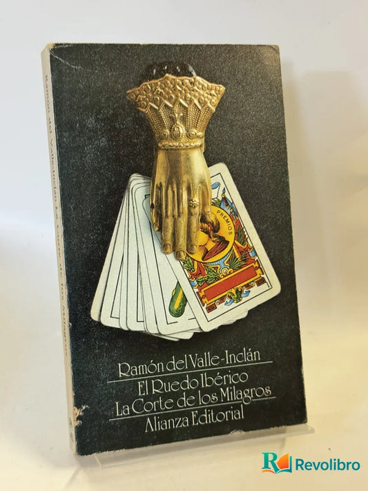 Portada de El Ruedo Ibérico: La Corte de los Milagros de Ramón del Valle-Inclán, libro de segunda mano