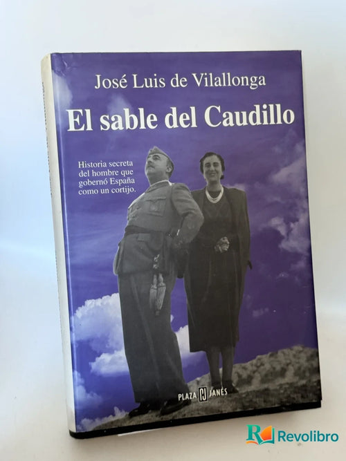 Portada de El sable del Caudillo de José Luis de Villalonga, libro de segunda mano