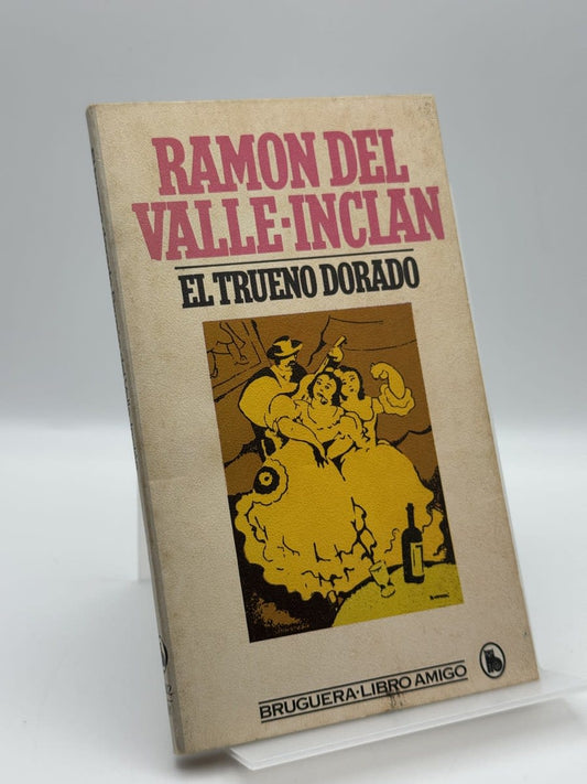 Portada de El trueno dorado - Ramón del Valle-Inclán de Ramón del Valle-Inclán, libro de segunda mano