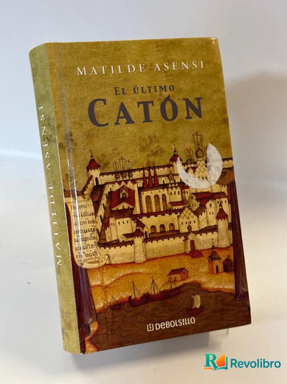 Portada de El Ultimo Catón de Matilde Asensi, libro de segunda mano