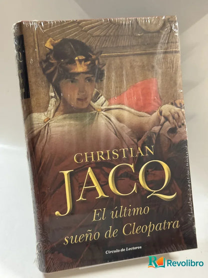 Portada de El último sueño de Cleopatra de Christian Jacq, libro de segunda mano