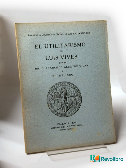 Portada de El utilitarismo de Luis Vives de Francisco Alcaide Vilar, libro de segunda mano