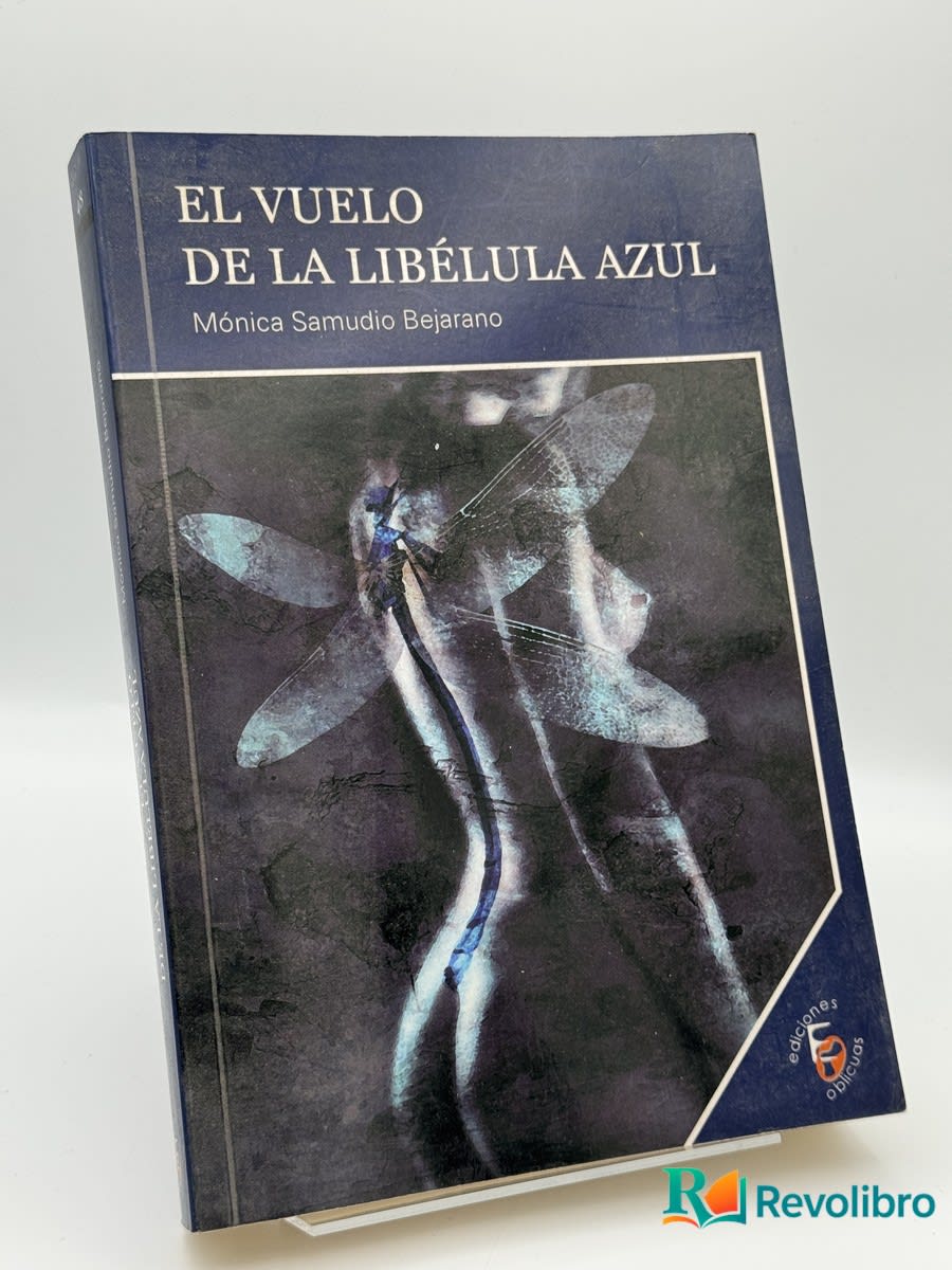 El vuelo de la libélula azul - Mónica Samudio Bejarano - Portada