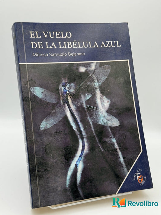 El vuelo de la libélula azul - Mónica Samudio Bejarano - Portada