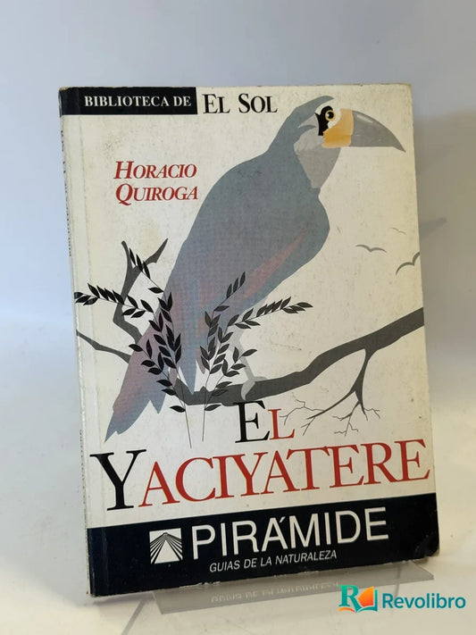 Portada de El yaciyateré de Horacio Quiroga, libro de segunda mano