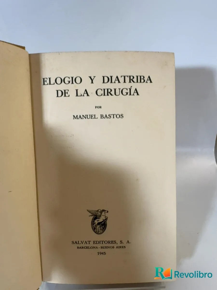 Portada de Elogio y diatriba de la cirugía - 1ª edición de Manuel Bastos, libro de segunda mano