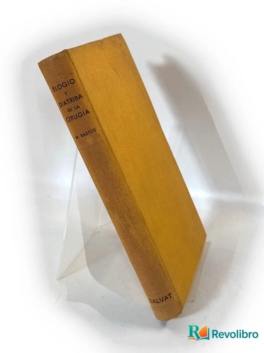 Foto 2 de Elogio y diatriba de la cirugía - 1ª edición de Manuel Bastos, libro de segunda mano