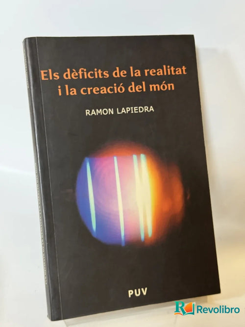 Portada de Els dèficits de la realitat i la creació del món de Ramon Lapiedra, libro de segunda mano