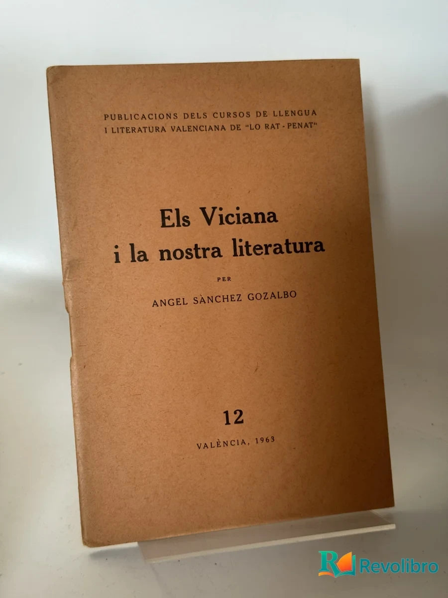Portada de Els Viciana i la nostra literatura de Angel Sánchez Gozalbo, libro de segunda mano