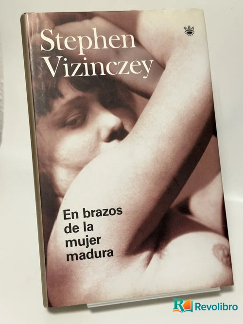Portada de En brazos de la mujer madura de Stephen Vizinczey, libro de segunda mano