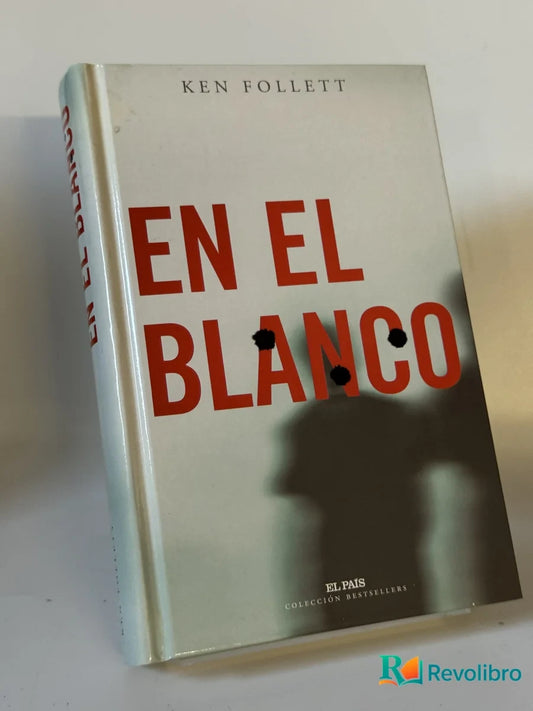 Portada de En el Blanco de Ken Follett, libro de segunda mano