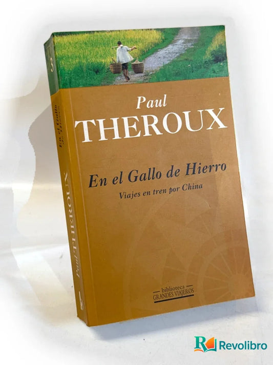 Portada de En el Gallo de Hierro de Paul Theroux, libro de segunda mano