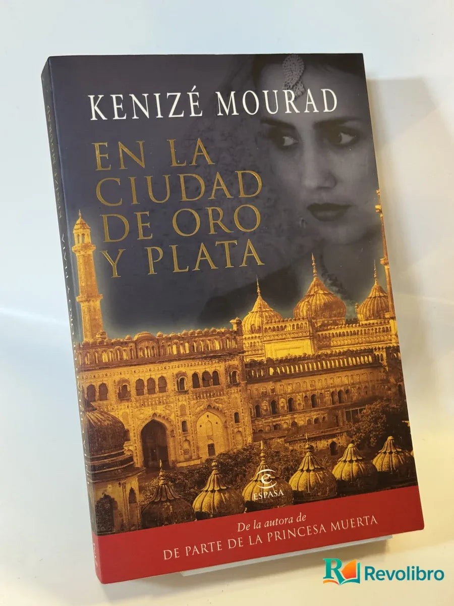 Portada de En la ciudad de oro y plata de Kenizé Mourad, libro de segunda mano