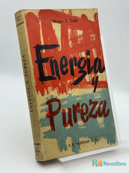 Portada de Energía y Pureza de Mons. T. Tóth, libro de segunda mano