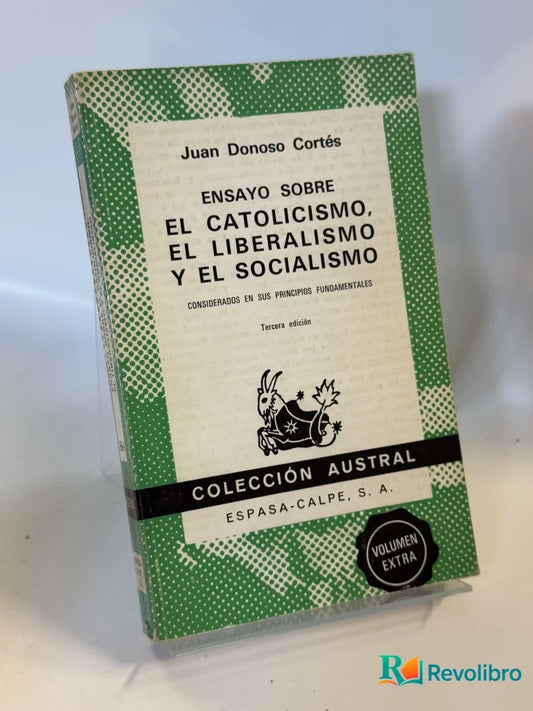 Portada de Ensayo Sobre el Catolicismo, el Liberalismo y el Socialismo de Juan Donoso Cortés, libro de segunda mano