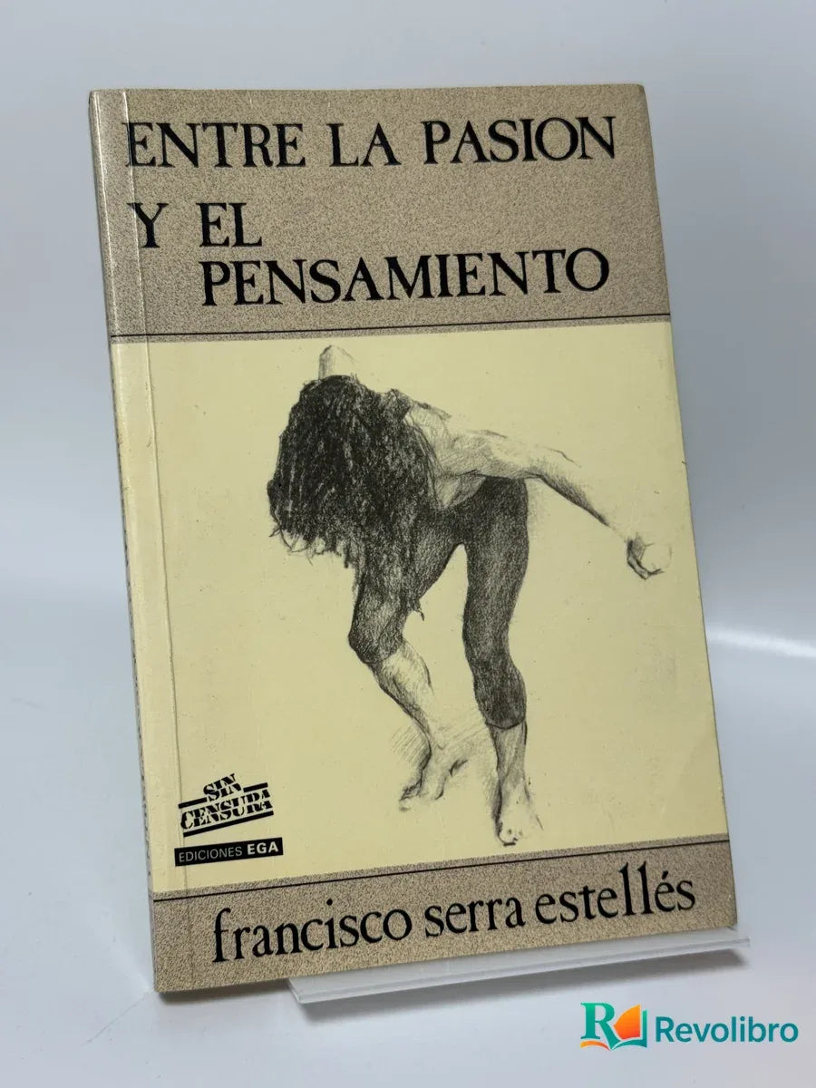 Portada de Entre la Pasion y el Pensamiento de francisco serra estellés, libro de segunda mano