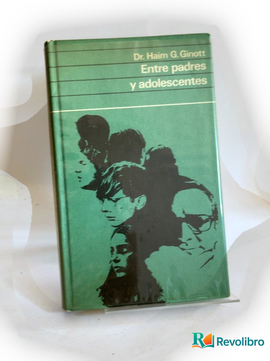 Portada de Entre padres y adolescentes de Haim G. Ginott, libro de segunda mano