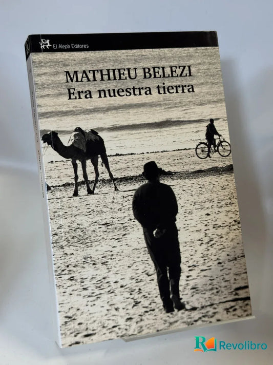 Portada de Era nuestra tierra de Mathieu Belezi, libro de segunda mano